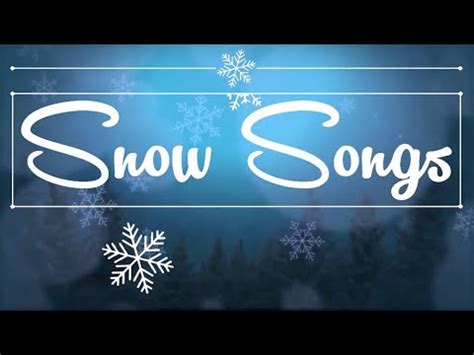 Snow Songs - YouTube