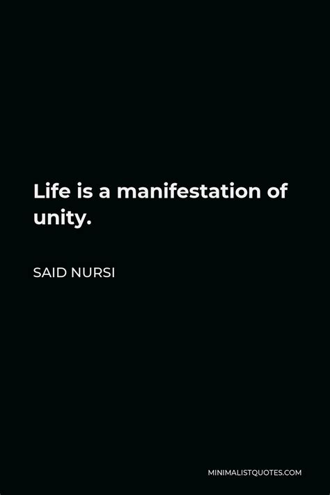 Said Nursi Quote: Life is a manifestation of unity.