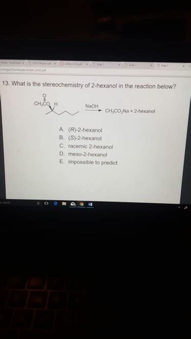 Solved 13. What is the stereochemistry of 2-hexanol in the | Chegg.com