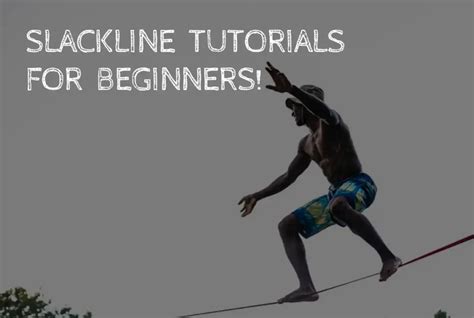 Slackline Tips & Tutorials for Beginners