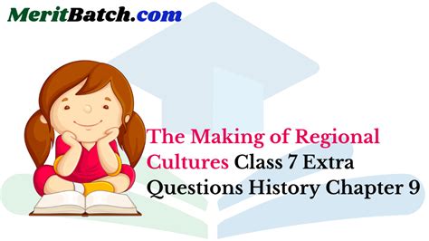 The Making of Regional Cultures Class 7 Extra Questions History Chapter ...