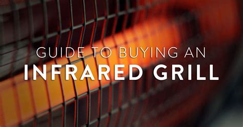 Guide to Buying an Infrared Grill - Grillio