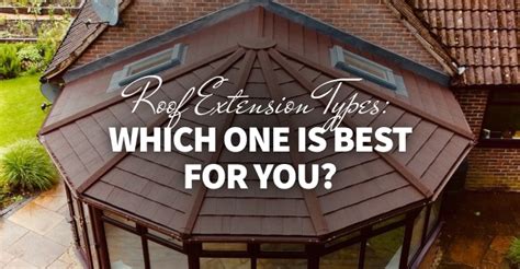 The Best Roof Extension Tiles For You