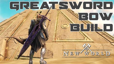 Bow + Greatsword Build Guide for Leveling in New World Fresh Start ...