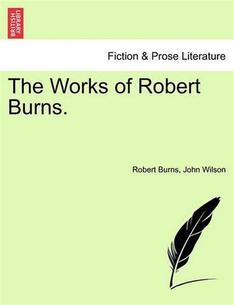 The Works of Robert Burns. by Robert Burns (English) Paperback Book ...