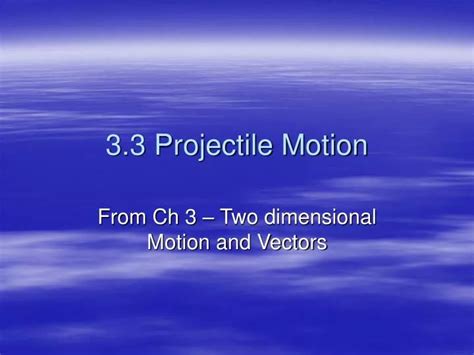 PPT - 3.3 Projectile Motion PowerPoint Presentation, free download - ID:5573593