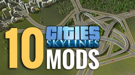 10 Best Mods for Cities: Skylines - YouTube