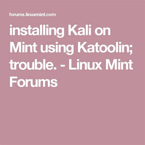 installing Kali on Mint using Katoolin; trouble. - Linux Mint Forums | Linux mint, Mint, Linux