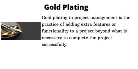 Gold Plating in Project Management: 6 Step Guide To Avoid Gold Plating