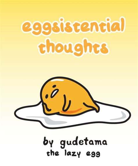 Celebrate National Lazy Day With Gudetama: Japan’s Adorable Lazy Egg – if it's hip, it's here