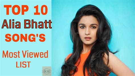 Top 10 Alia Bhatt Most Viewed Songs on Youtube - YouTube