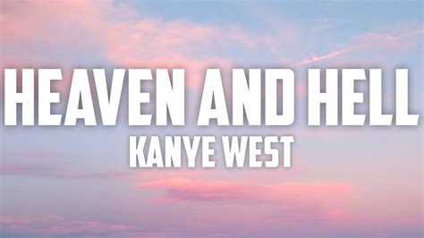 Kanye West - Heaven and Hell (Lyrics) - YouTube