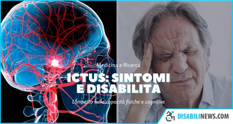 Ictus Cerebrale: cos'è, sintomi e disabilità | DisabiliNews.com