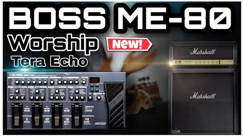 Boss ME-80 | Patches | Worship Tone | Ambient Sound | - YouTube