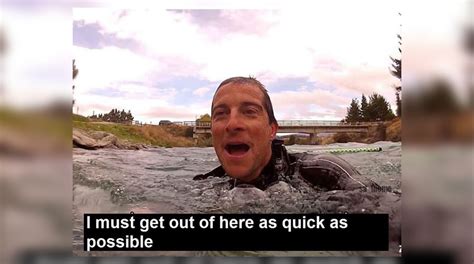 Bear Grylls "I Must Get Out Of Here As Quick As Possible" | Know Your Meme