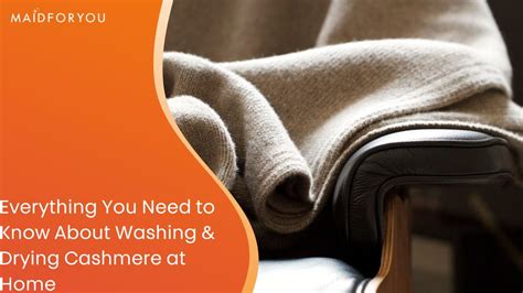 Cashmere Fabric Washing & Care Guide | MaidForYou