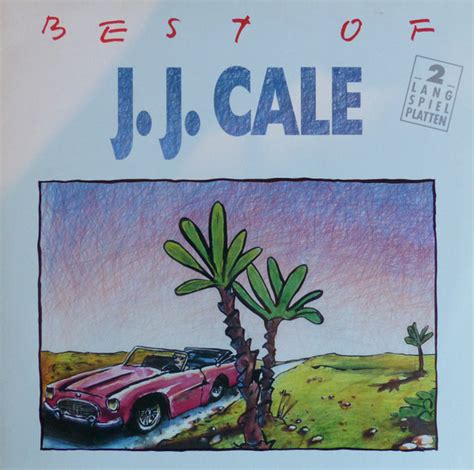 J.J. Cale - Best Of J.J. Cale (1989, Vinyl) | Discogs