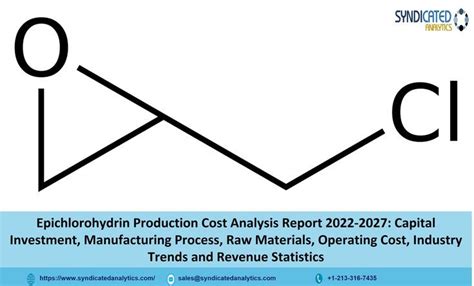 Epichlorohydrin Production Cost Analysis Report 2022-2027: Capital ...