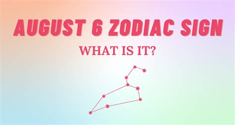 August 6 Zodiac Sign Explained | So Syncd