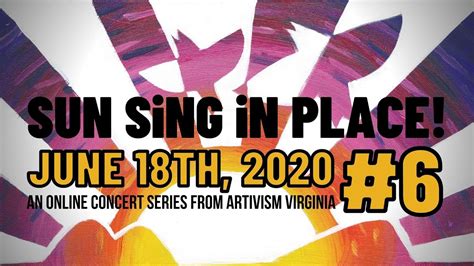 SUN SiNG iN PLACE #6 - June 18th, 2020 - An Online Concert Series from ARTivism Virginia - YouTube