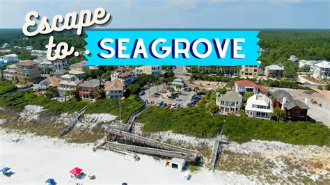 Escape to 30A Episode 6: Tour of Seagrove Beach, Florida 2022 - YouTube