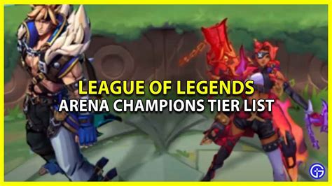 League of Legends Arena Tier List (2023) Best LoL Champions : r ...