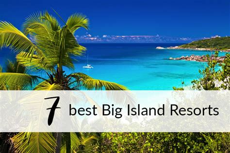 7 best resorts on the Big Island of Hawaii from a Hawaii Travel Agent