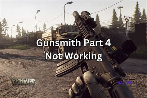 Gunsmith Part 4 Not Working: How To Fix It? - The Nature Hero