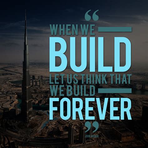 Motivational quote for today! "When we build, let us think that we build forever. By John R ...