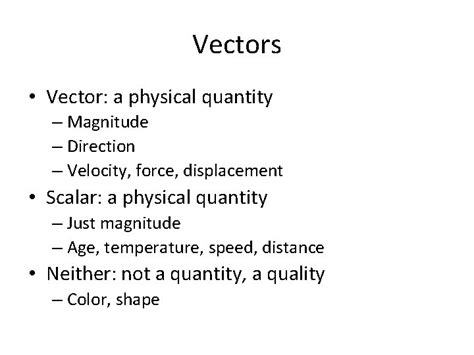 Vectors Vector a physical quantity Magnitude Direction Velocity