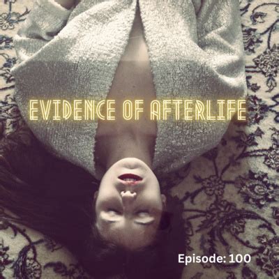 Evidence of Life After Death – ORIGINAL PODCASTS