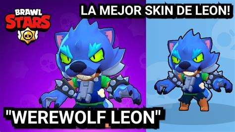 "WEREWOLF LEON" | LA MEJOR SKIN DE LEON! | BRAWL STARS - YouTube