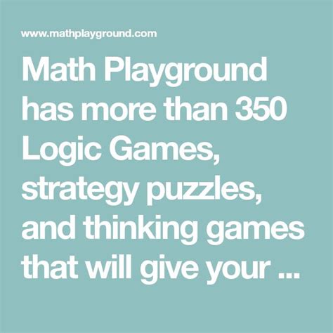 Math Playground has more than 350 Logic Games, strategy puzzles, and thinking games that will ...