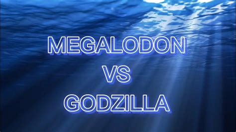 Godzilla VS Megalodon !!!!! - YouTube