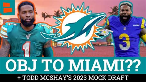 MAJOR Miami Dolphins Rumors: Odell Beckham Jr. To Miami? OBJ Rumors + Todd McShay’s 2023 Mock ...