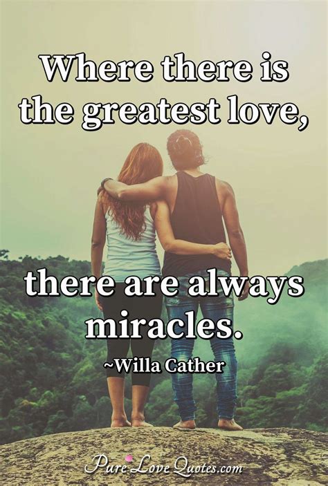 Where there is the greatest love, there are always miracles ...