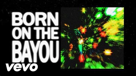 Creedence Clearwater Revival - Born On The Bayou (Lyric Video) - YouTube