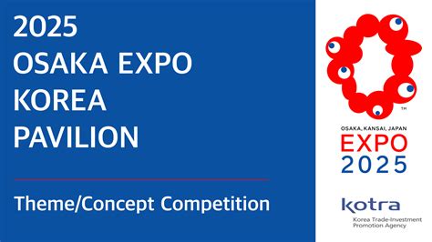 Open Call: 2025 Osaka Expo Korea Pavilion Theme/Concept Competition ...