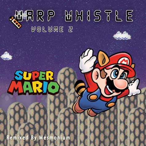 Warp Whistle, Volume 2 (Super Mario) | Mesmonium