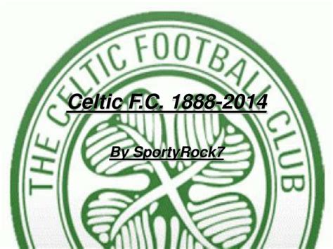 PPT - Celtic F.C. 1888-2014 PowerPoint Presentation, free download - ID ...