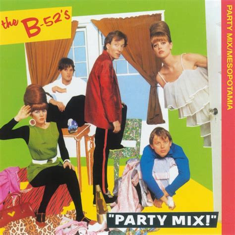 Party Mix / Mesopotamia” álbum de The B-52's en Apple Music