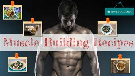 8 Easy And Healthy Muscle Building Recipes