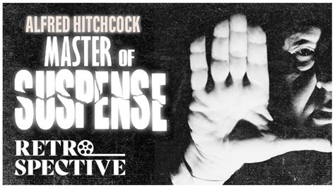 Suspense Documentary I Alfred Hitchcock: Master of Suspense (2013) I ...