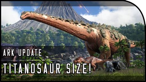 IN-GAME SIZE OF UPCOMING TITANOSAUR! MULTIPLE GIGAS TALL! (ARK: Survival Evolved Dinosaurs/News ...