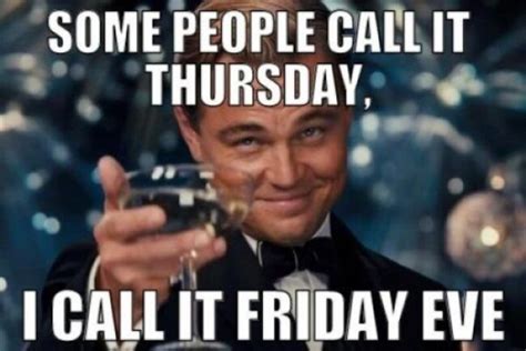 Happy Thursday Memes For The Thirsty, Positive, and Friday Eve Lovers