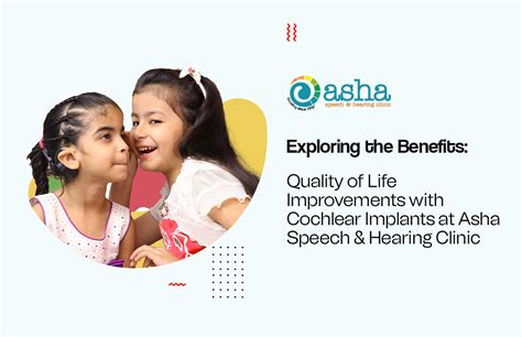 Benefits of Cochlear Implants: Quality of Life Improvements | Asha Clinic