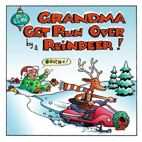 Grandma Got Run Over By a Reindeer Holiday Novelty Song