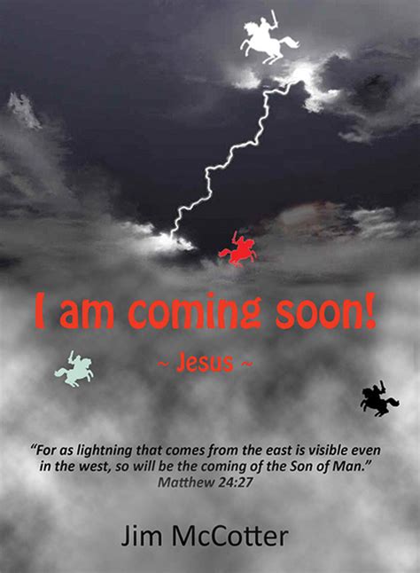 “I Am Coming Soon” ~ Jesus – JimsBookstore.com