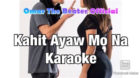 Kahit Ayaw Mo Na | Karaoke Cover - YouTube