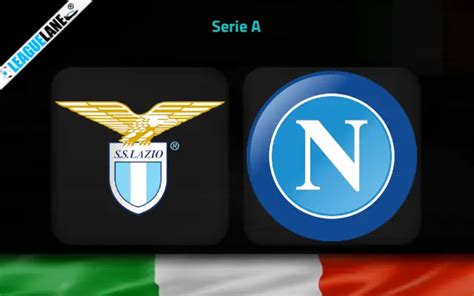 Lazio vs Napoli Prediction, Betting Tips & Match Preview